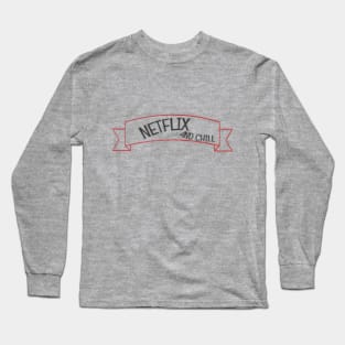 Netflix and chill Long Sleeve T-Shirt